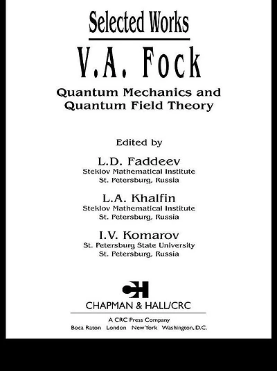 V.A. Fock - Selected Works: Quantum Mechanics and Field Theory
