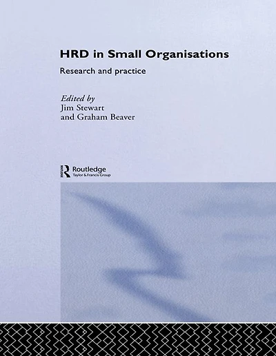 Human Resource Development Small Organisations: Research and Practice