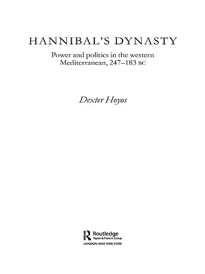 Hannibal's Dynasty: Power and Politics the Western Mediterranean