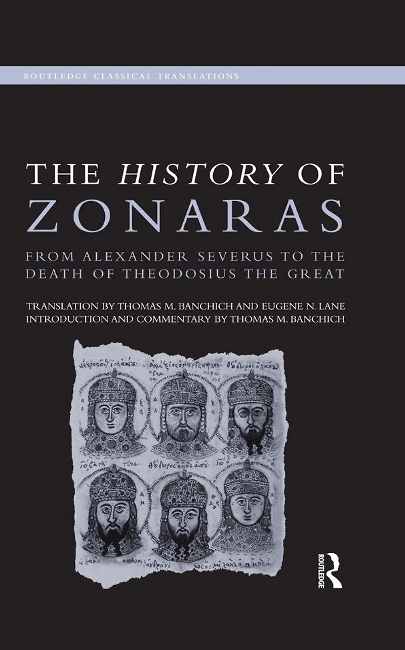 the History of Zonaras: From Alexander Severus to Death Theodosius Great