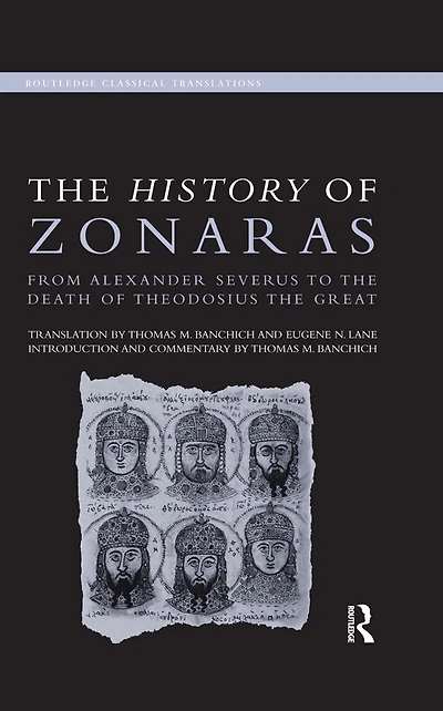 the History of Zonaras: From Alexander Severus to Death Theodosius Great
