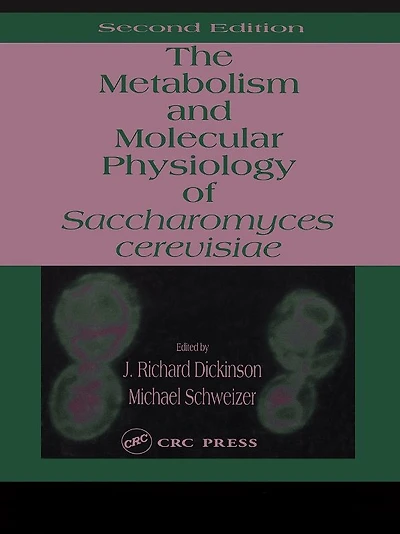 Metabolism and Molecular Physiology of Saccharomyces Cerevisiae