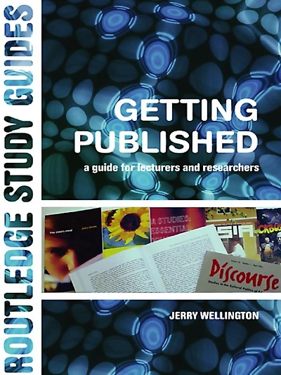Getting Published: A Guide for Lecturers and Researchers