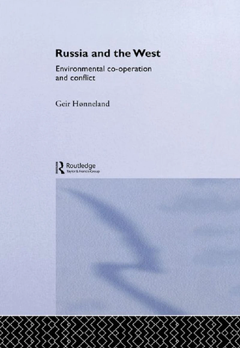 Russia and the West: Environmental Co-operation Conflict