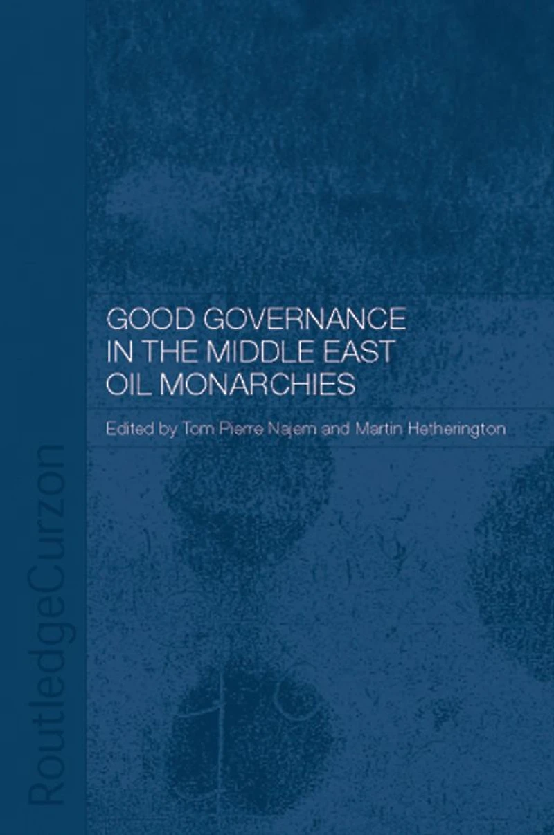Good Governance the Middle East Oil Monarchies