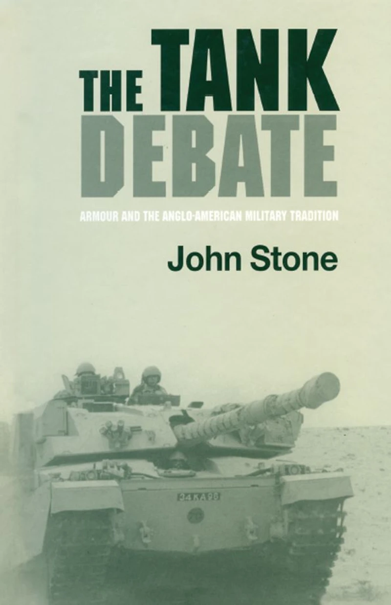 the Tank Debate: Armour and Anglo-American Military Tradition