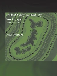 Product Safety and Liability Law Japan: From Minamata to Mad Cows