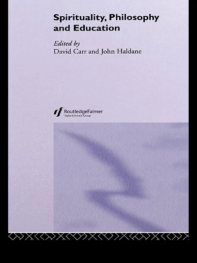 Spirituality, Philosophy and Education