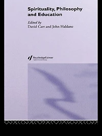 Spirituality, Philosophy and Education