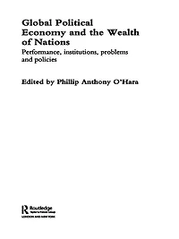 Global Political Economy and the Wealth of Nations: Performance, Institutions, Problems Policies