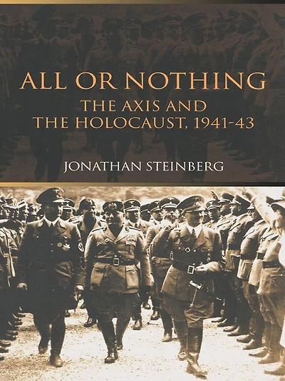 All or Nothing: the Axis and Holocaust 1941-43