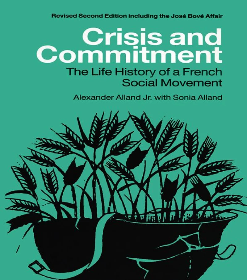 Crisis and Commitment: the Life History of a French Social Movement
