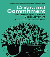 Crisis and Commitment: the Life History of a French Social Movement