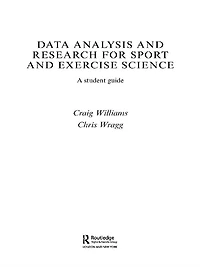 Data Analysis and Research for Sport Exercise Science: A Student Guide