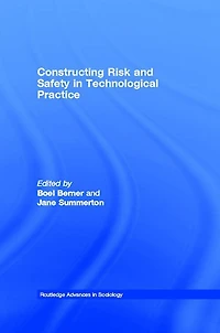 Constructing Risk and Safety Technological Practice