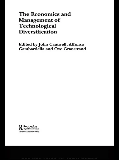The Economics and Management of Technological Diversification