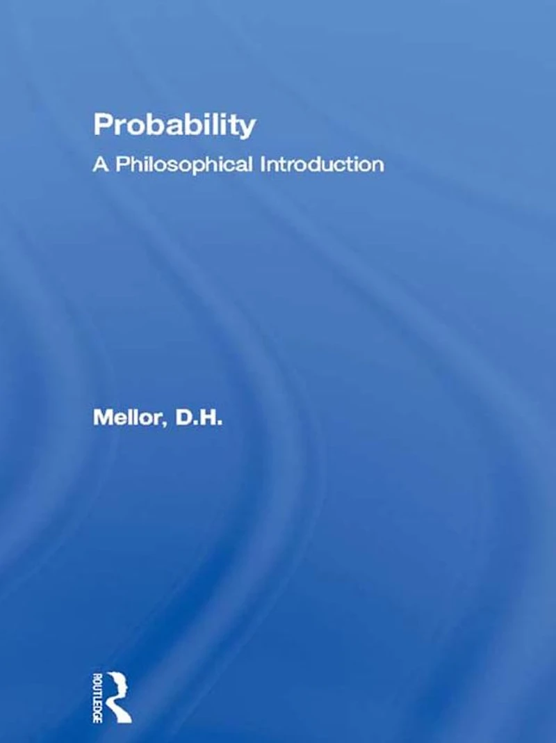 Probability: A Philosophical Introduction