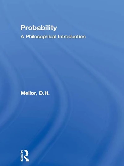 Probability: A Philosophical Introduction