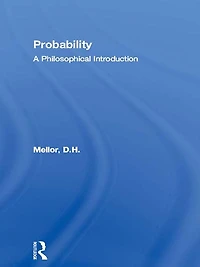 Probability: A Philosophical Introduction