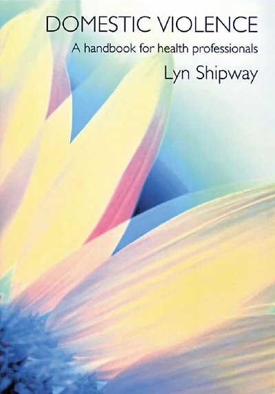 Domestic Violence: A Handbook for Health Care Professionals