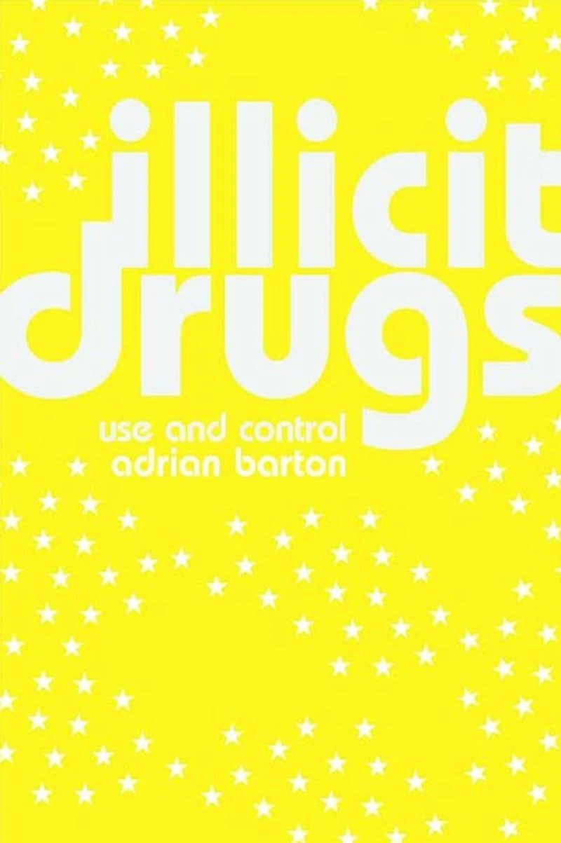 Illicit Drugs: Use and Control