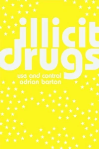 Illicit Drugs: Use and Control