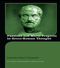 Passions and Moral Progress Greco-Roman Thought