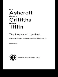 The Empire Writes Back: Theory and Practice Post-Colonial Literatures
