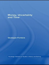 Money, Uncertainty and Time