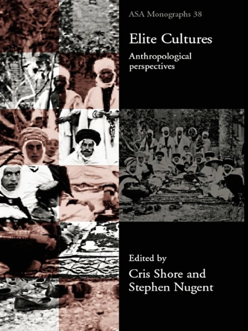 Elite Cultures: Anthropological Perspectives