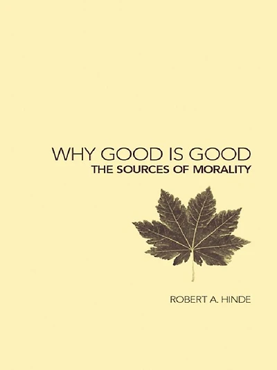 Why Good is Good: The Sources of Morality