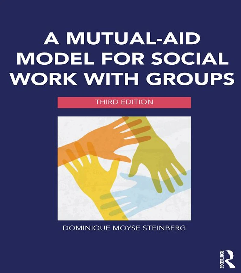 A Mutual-Aid Model for Social Work with Groups