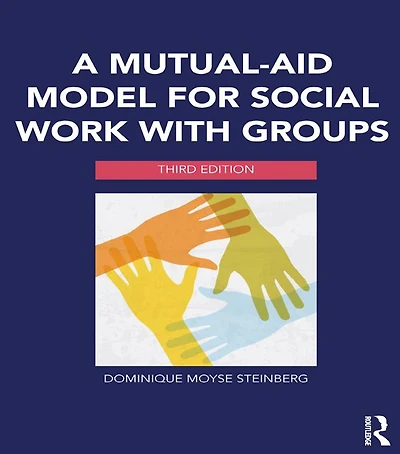 A Mutual-Aid Model for Social Work with Groups