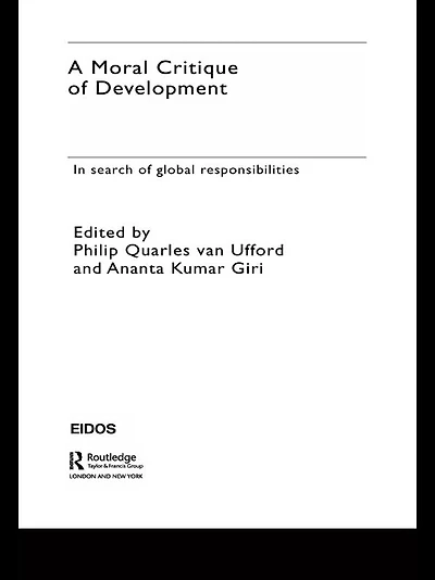 A Moral Critique of Development: Search Global Responsibilities