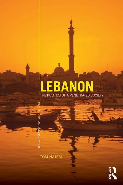 Lebanon: The Politics of a Penetrated Society