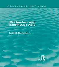 Gorbachev and Southeast Asia (Routledge Revivals)