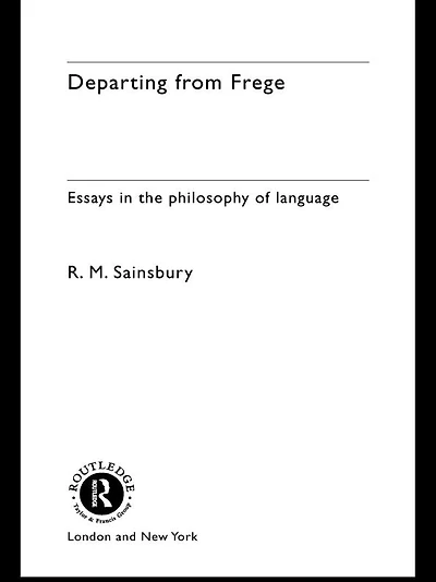 Departing from Frege: Essays the Philosophy of Language