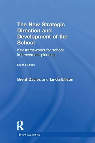 the New Strategic Direction and Development of School: Key Frameworks for School Improvement Planning