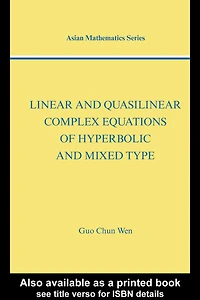 Linear and Quasilinear Complex Equations of Hyperbolic Mixed Types
