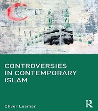 Controversies Contemporary Islam