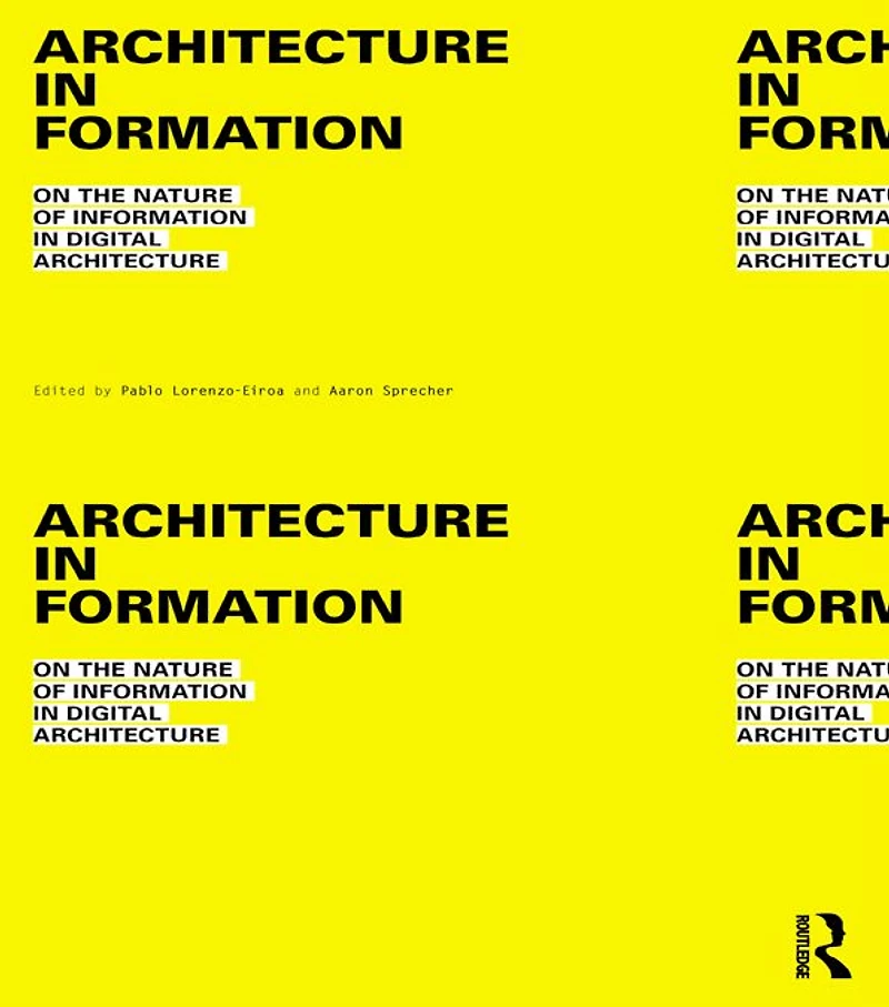 Architecture Formation: On the Nature of Information Digital