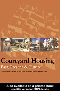 Courtyard Housing: Past, Present and Future