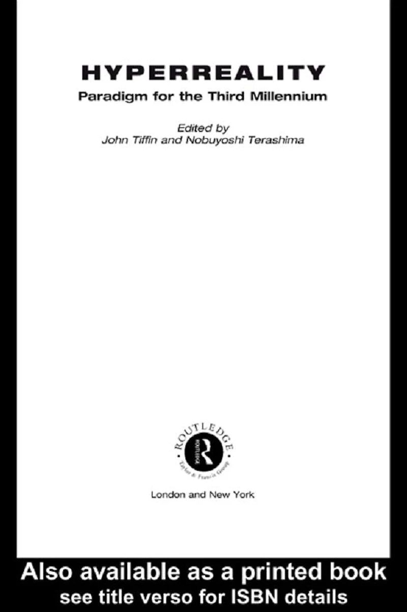 HyperReality: Paradigm for the Third Millenium