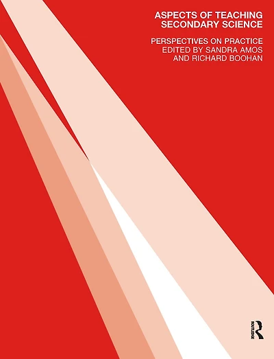 Aspects of Teaching Secondary Science: Perspectives on Practice
