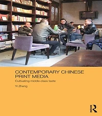 Contemporary Chinese Print Media: Cultivating Middle Class Taste