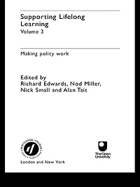 Supporting Lifelong Learning: Volume III: Making Policy Work