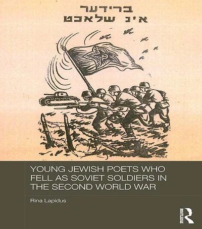 Young Jewish Poets Who Fell as Soviet Soldiers the Second World War