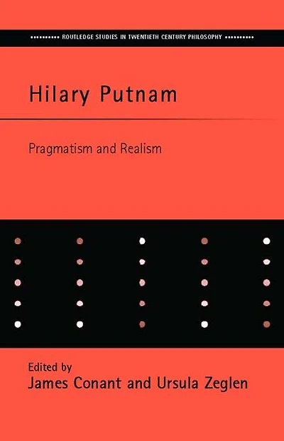 Hilary Putnam: Pragmatism and Realism