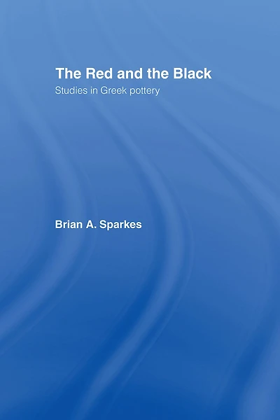 the Red and Black: Studies Greek Pottery