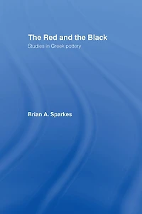 the Red and Black: Studies Greek Pottery